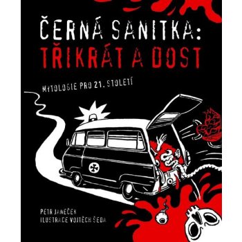 Černá sanitka - Třikrát a dost - Janeček Petr