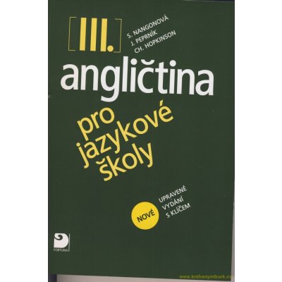 Angličtina pro jazykové školy III. - nové upravené vydání - Stella Nangonová – Zbozi.Blesk.cz