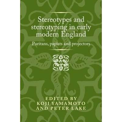 Stereotypes and Stereotyping in Early Modern England – Hledejceny.cz