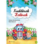 Traktůrek Zetůrek - Zuzana Neubauerová, Petra Šolcová – Hledejceny.cz