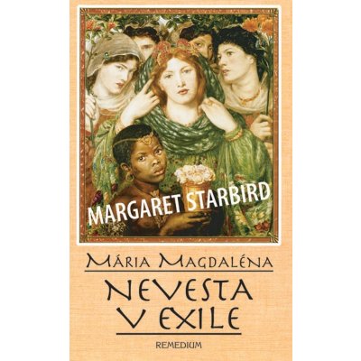 Mária Magdaléna Nevesta v exile - Margaret Starbird – Hledejceny.cz