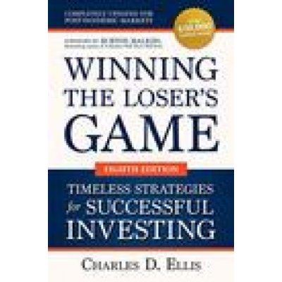 Winning the Loser's Game: Timeless Strategies for Successful Investing, Eighth Edition Ellis CharlesPevná vazba – Zbozi.Blesk.cz