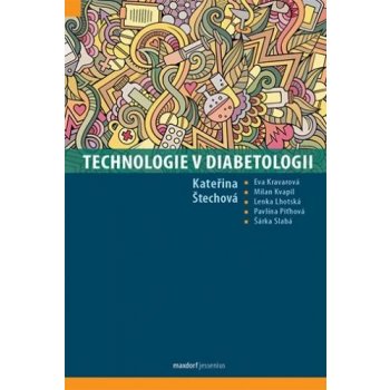 Technologie v diabetologii - Kateřina Štechová