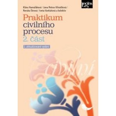 Praktikum civilního procesu 2. část, 2. vydání - autorů kolektiv – Zboží Mobilmania