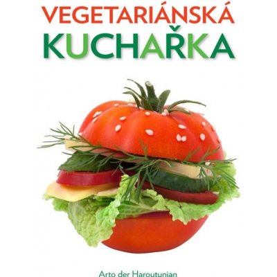 Vegetariánská kuchařka - der Haroutunian Arto – Zboží Mobilmania