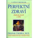 Perfektní zdraví - Deepak Chopra