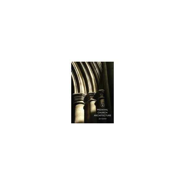 E-book elektronická kniha Medieval Church Architecture - Cannon Jon