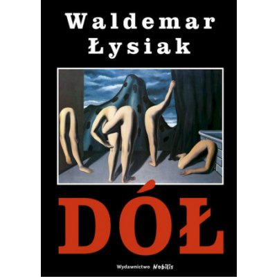 Waldemar Łysiak - Dół