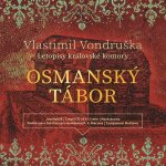 Osmanský tábor - Vlastimil Vondruška – Hledejceny.cz