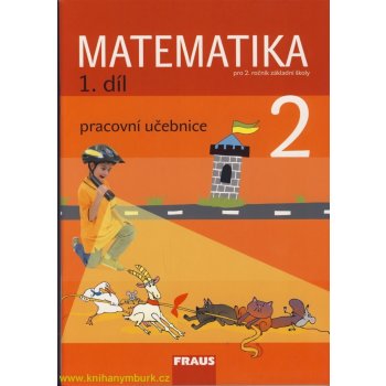 Matematika pro 2. ročník základní školy 1. díl - Hejný M., Jirotková D. a kolektiv