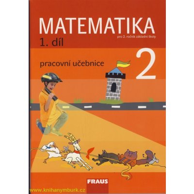 Matematika pro 2. ročník základní školy 1. díl - Hejný M., Jirotková D. a kolektiv – Hledejceny.cz