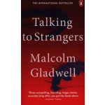 Talking to Strangers - Malcolm Gladwell – Hledejceny.cz