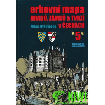 Erbovní mapa hradů, zámků a tvrzí v Čechách 5 - Milan Mysliveček