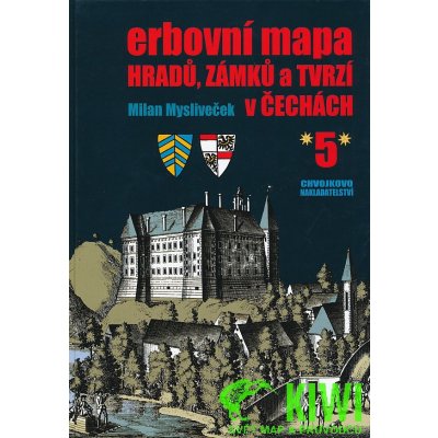 Erbovní mapa hradů, zámků a tvrzí v Čechách 5 - Milan Mysliveček