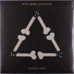 Peter Bjorn And John - Darker Days LP – Hledejceny.cz