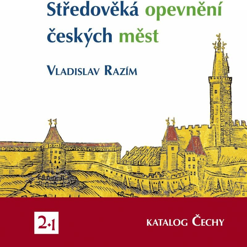 Středověká opevnění českých měst 3/2 - Katalog Čechy - Razím Vladislav