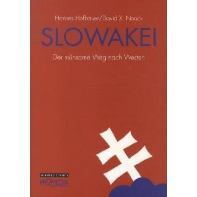 Slowakei - Hannes Hofbauer, David X. Noack