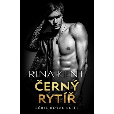 Černý rytíř - Rina Kent – Zboží Dáma