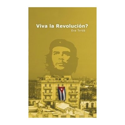 Viva la Revolución? – Sleviste.cz