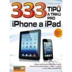 333 tipů a triků pro iPhone a iPad - Karel Klatovský – Sleviste.cz