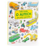 Velká knížka o autech pro malé vypravěče – Hledejceny.cz