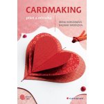 Cardmaking - Irena Vohlídková, Dagmar Handlová – Sleviste.cz