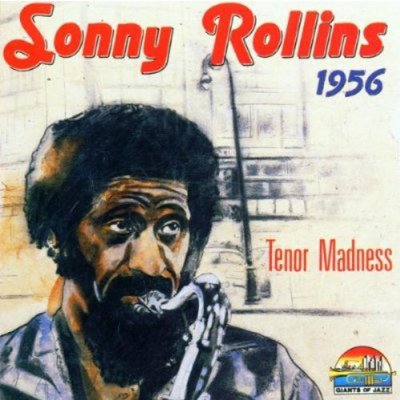 Rollins, Sonny - Tenor Madness CD