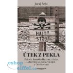 Juraj Šebo Útek z pekla – Hledejceny.cz