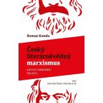 Český literárněvědný marxismus - Roman Kanda – Sleviste.cz