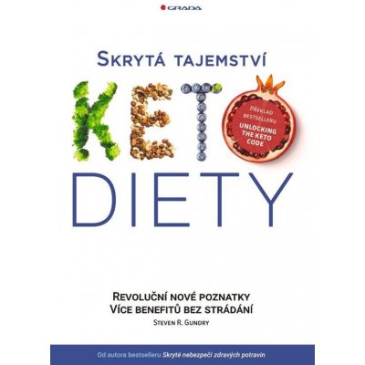 SKRYTÁ TAJEMSTVÍ KETODIETY - Gundry Steven R. – Hledejceny.cz