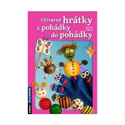 Výtvarné hrátky z pohádky do pohádky – Hledejceny.cz