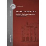 Rytieri v republike - Gábriš, Tomáš – Hledejceny.cz