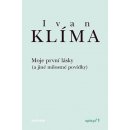 Moje první lásky a jiné milostné povídky - Klíma Ivan