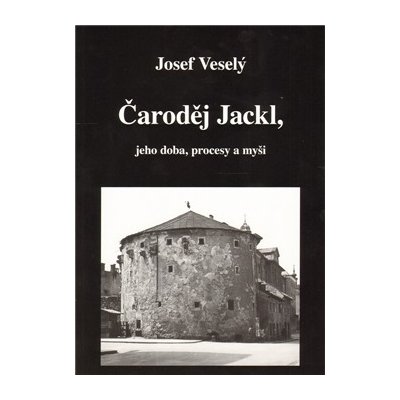 Čaroděj Jackl/ Magické vystřihovánky Veselý Josef – Hledejceny.cz