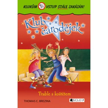 Klub čarodějek Trable s koštětem