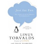 Just for Fun - L. Torvalds, D. Diamond The Story o – Sleviste.cz