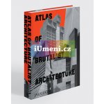 Atlas of Brutalist Architecture - Phaidon – Zboží Dáma