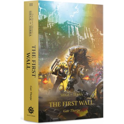 GW Warhammer The First Wall Paperback The Horus Heresy: Siege of Terra Book 3 – Hledejceny.cz