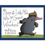 The Story of the Little Mole Who Went in Search of Whodunit Mini Edition Holzwarth Werner – Hledejceny.cz