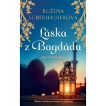 Láska z Bagdádu - Sága o věčné lásce - Růžena Scherhauferová – Zboží Mobilmania