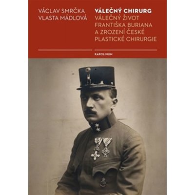 Válečný chirurg – Smrčka V, Mádlová V.