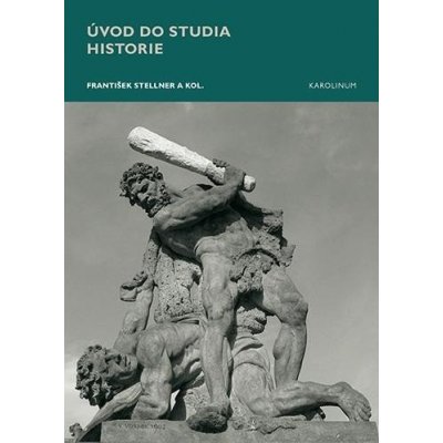 Úvod do studia historie - František Stellner – Hledejceny.cz