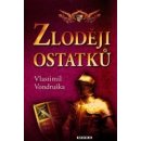 Zloději ostatků - Vlastimil Vondruška