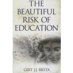 Beautiful Risk of Education Biesta Gert J. J.Paperback – Hledejceny.cz