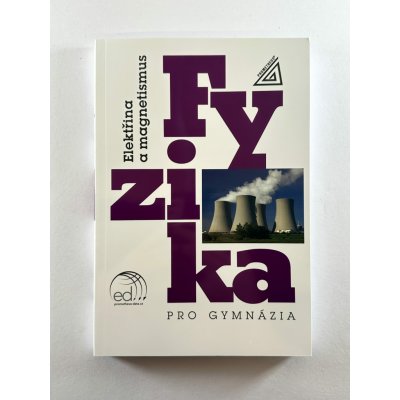 Fyzika pro gymnázia - Elektřina a magnetismus – Hledejceny.cz