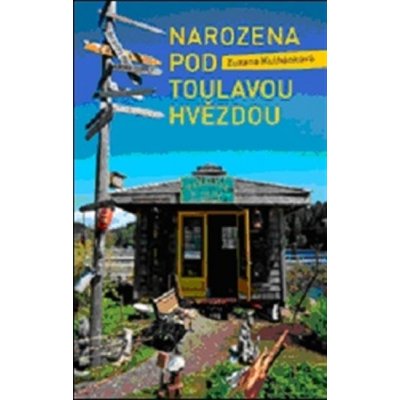 Narozena pod toulavou hvězdou – Hledejceny.cz