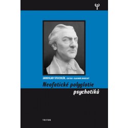 Neofatické polyglotie psychotiků - Stuchlík Jaroslav