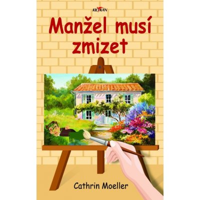 Manžel musí zmizet - Cathrin Moeller – Hledejceny.cz