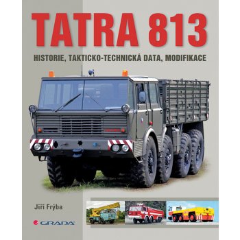 Tatra 813 - historie, takticko-technická data, modifikace - Frýba Jiří