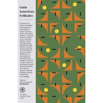 Latin American Folktales: Stories from Hispanic and Indian Traditions Bierhorst JohnPaperback
